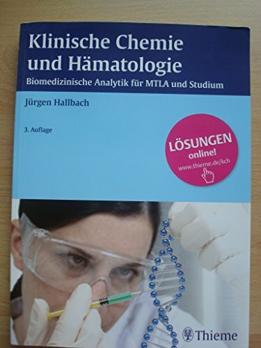 Klinische Chemie und Hämatologie: Biomedizinische Analytik für MTLA und Studium: Biomedizinische Analytik für MTLA und Studium. Lösungen online