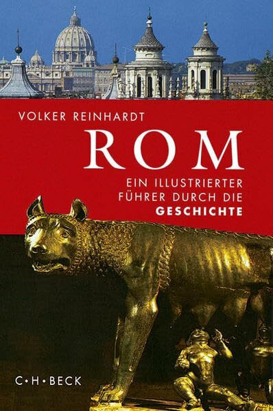 Rom: Ein illustrierter Führer durch die Geschichte