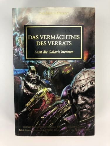Horus Heresy - Vermächtnis des Verrats: Lasst die Galaxis brennen