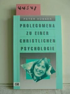 Prolegomena zu einer christlichen Psychologie