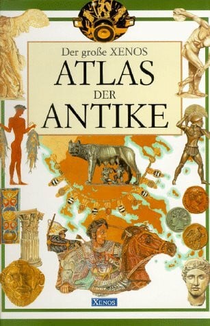 Der grosse Xenos-Atlas der Antike