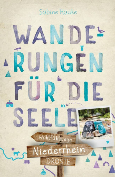 Niederrhein. Wanderungen für die Seele: Wohlfühlwege (Wandern für die Seele)