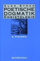 Poetische Dogmatik. Christologie 4