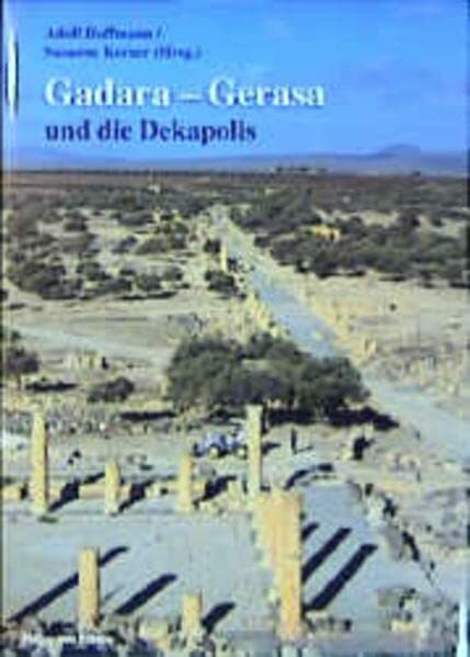 Gadara - Gerasa und die Dekapolis