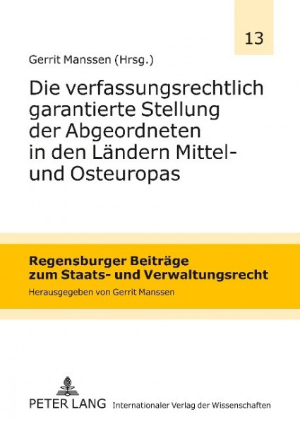 Die verfassungsrechtlich garantierte Stellung der Abgeordneten in den Ländern Mittel- und Osteuropas