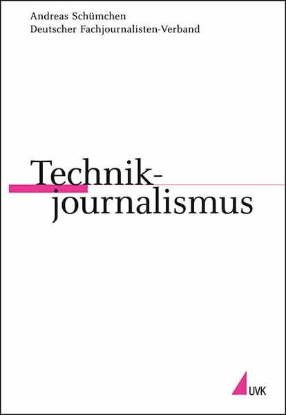 Technikjournalismus (Praktischer Journalismus)