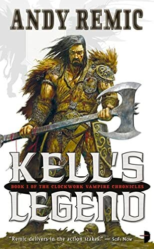 Kell's Legend (Clockwork Vampire Chronicles) Kell's Legend (Clockwork Vampire Chronicles)