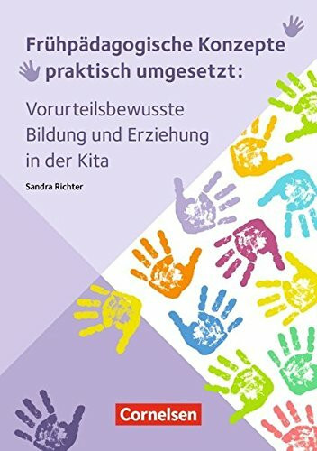 Frühpädagogische Konzepte praktisch umgesetzt: Vorurteilsbewusste Bildung und Erziehung in der Kita: Ratgeber