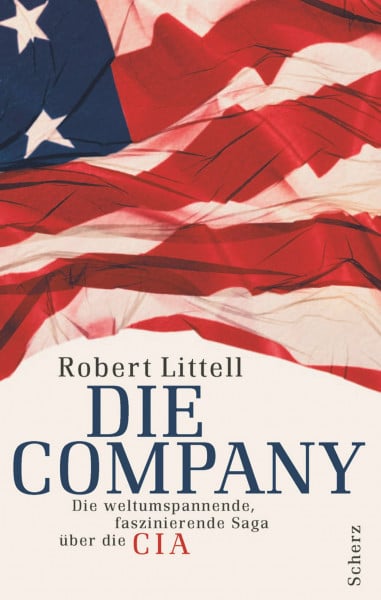 Die Company: Die weltumspannende, faszinierende Saga über die CIA