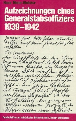 Aufzeichnungen eines Generalstabsoffiziers 1939-1942 (Einzelschriften zur Militärgeschichte)