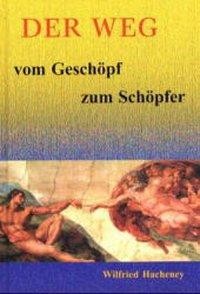 Der Weg vom Geschöpf zum Schöpfer