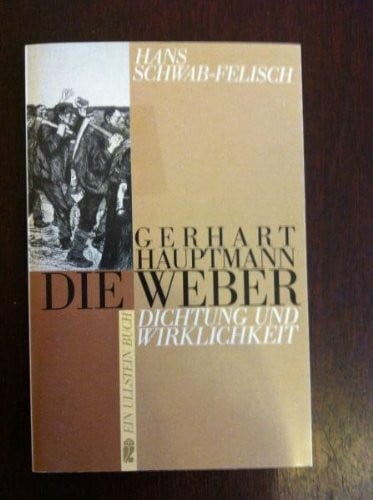 Die Weber. Vollständiger Text des Schauspiels. Dokumentation.