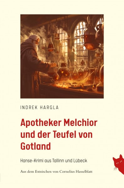 Apotheker Melchior und der Teufel von Gotland: Hanse Krimi aus Tallinn und Lübeck
