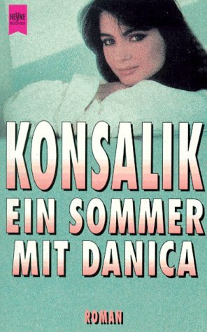 Ein Sommer mit Danica: Roman