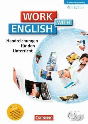 Work with English - 4th Edition - Baden-Württemberg: A2/B1 - Handreichungen für den Unterricht mit DVD-ROM und CDs