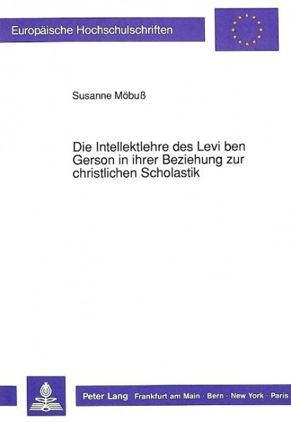 Die Intellektlehre des Levi ben Gerson in ihrer Beziehung zur christlichen Scholastik