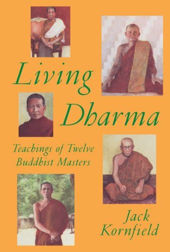 Living Dharma: Teachings of Twelve Buddhist Masters