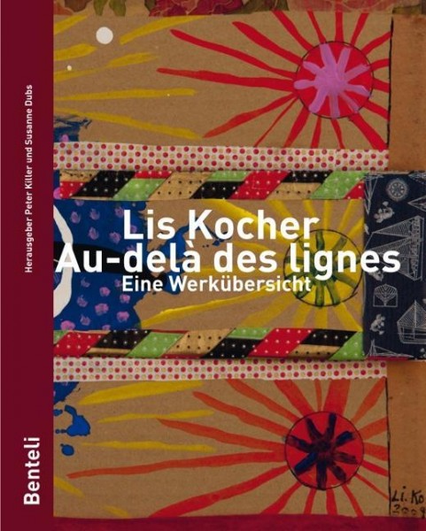 Lis Kocher. Au-delà des lignes. Eine Werkübersicht