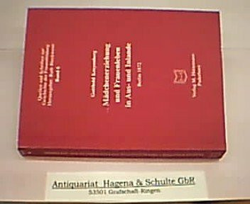 Mädchenerziehung und Frauenleben im Aus- und Inlande. Mit einem Anhange: Deutsche Frauenthätigkeit während des Krieges 1870, 71.