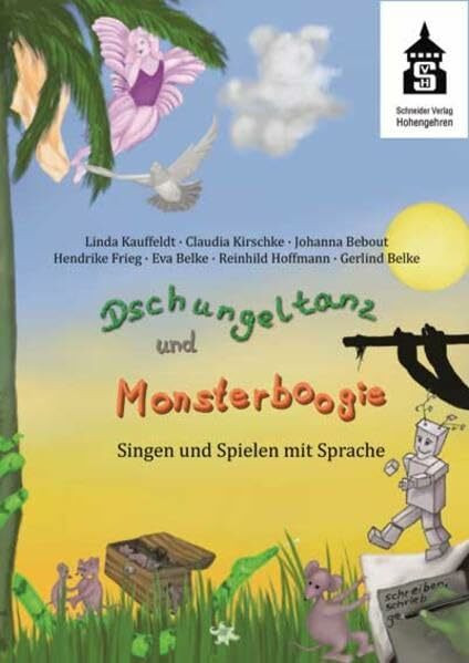 Dschungeltanz und Monsterboogie: Singen und Spielen mit Sprache