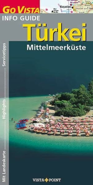 Türkei: Mittelmeerküste (Go Vista Info Guide)
