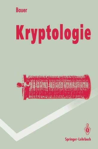 Kryptologie: Methoden und Maximen (Springer-Lehrbuch)