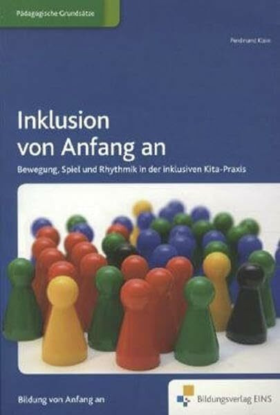 Praxisordner für die frühkindliche Bildung / Inklusion von Anfang an: Praxisordner für die frühkindliche Bildung