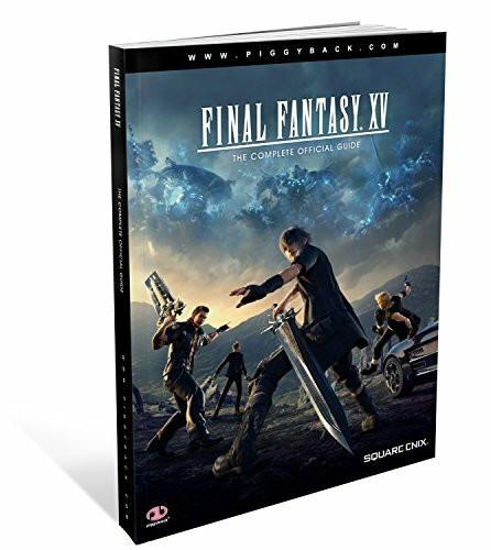 Final Fantasy XV: The Complete Official Guide