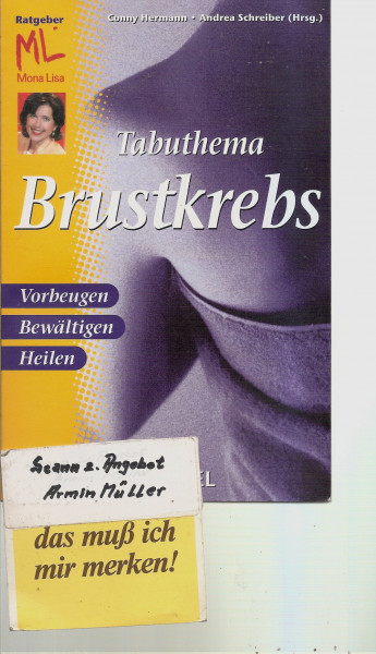 Mona Lisa: Tabuthema Brustkrebs. Vorbeugen - Bewältigen - Heilen