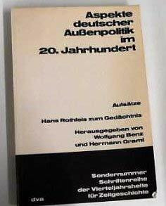 Aspekte deutscher Außenpolitik im 20. Jahrhundert. Aufsätze. Hans Rothfels zum Gedächtnis