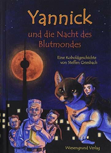 Yannick und die Nacht des Blutmondes: Eine Koboldgeschichte