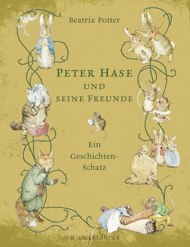 Peter Hase und seine Freunde Ein Geschichten-Schatz: Tales of mayhem and mischief