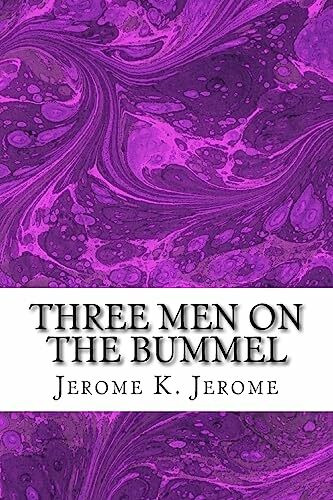 Three Men On The Bummel: (Jerome K. Jerome Classics Collection)
