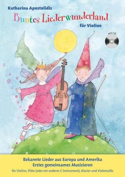 Buntes Liederwunderland - Band 2 (Book & CD): Noten, CD, Lehrmaterial für Violine: Bekannte Lieder aus Europa und Amerika. Erstes gemeinsames Musizieren für Violine, Flöte, Klavier und Violoncello