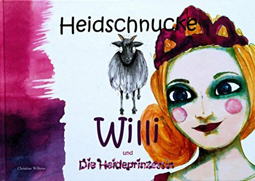 Heidschnucke Willi und Die Heideprinzessin