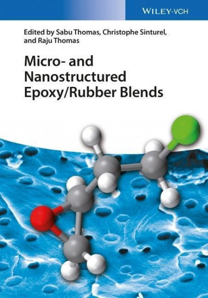Micro- and Nanostructured Epoxy/Rubber Blends
