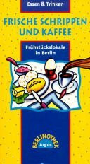 Frische Schrippen und Kaffee: Frühstückslokale in Berlin (Berlinothek)