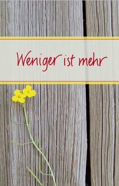 Weniger ist mehr (Eschbacher Präsente)