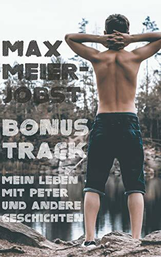 Bonustrack: Mein Leben mit Peter und andere Geschichten
