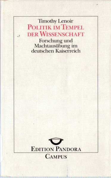 Politik im Tempel der Wissenschaft: Forschung und Machtausübung im deutschen Kaiserreich (Edition Pandora)
