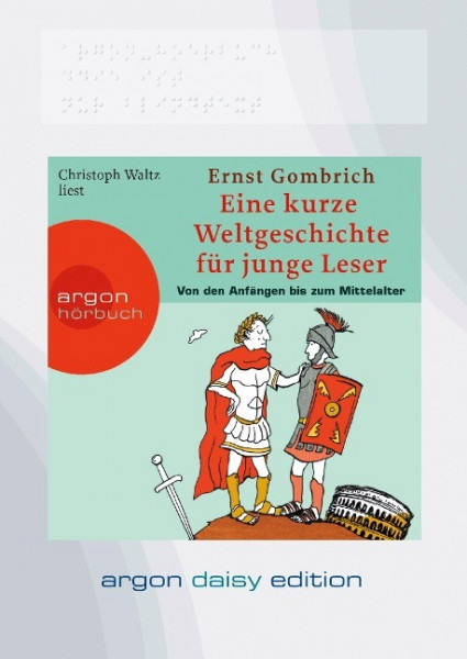 Eine kurze Weltgeschichte für junge Leser: Von den Anfängen bis zum Mittelalter (DAISY Edition)