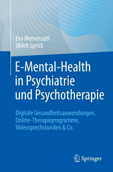 E-Mental-Health in Psychiatrie und Psychotherapie