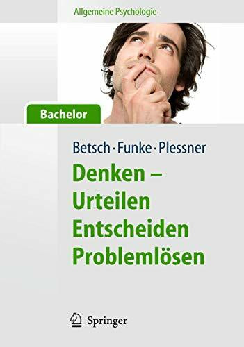 Allgemeine Psychologie für Bachelor: Denken - Urteilen, Entscheiden, Problemlösen (Lehrbuch mit Hörbeiträgen und Online-Materialien)