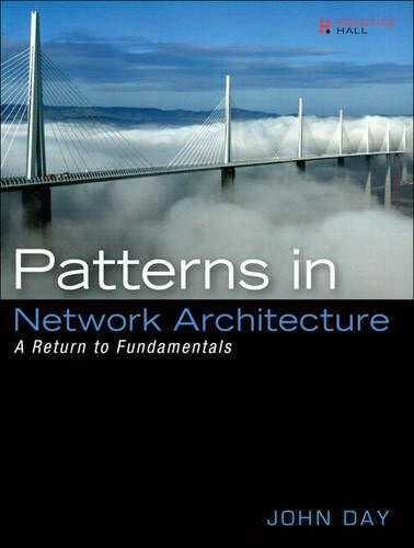 Patterns in Network Architecture: A Return to Fundamentals (paperback): A Return to Fundamentals