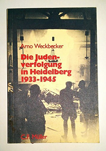 Die Judenverfolgung in Heidelberg 1933-1945