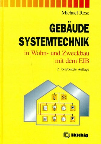 Gebäudesystemtechnik in Wohn- und Zweckbau mit dem EIB