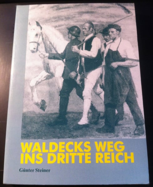 Waldecks Weg ins Dritte Reich: Gesellschaftliche und politische Strukturen eines ländlichen Raumes während der Weimarer Republik und zu Beginn des Dritten Reiches (Nationalsozialismus in Nordhessen)