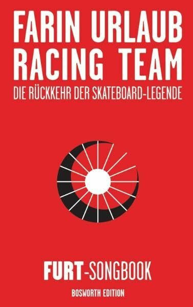 Farin Urlaub Racing Team - Die Rückkehr der Skateboard-Legende: FURT-Songbook