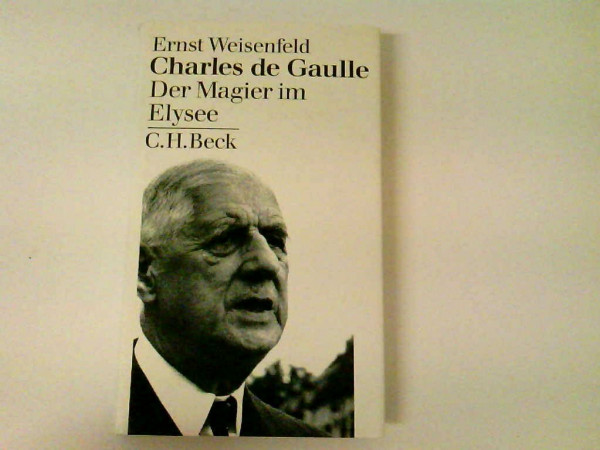 Charles de Gaulle. Der Magier im Elysee.