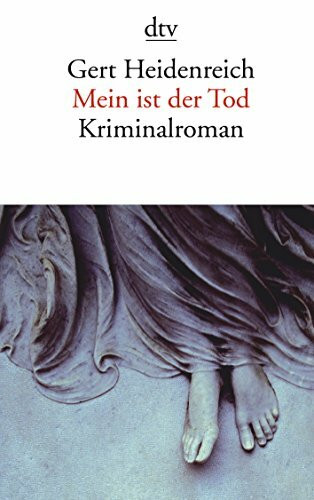 Mein ist der Tod: Kriminalroman